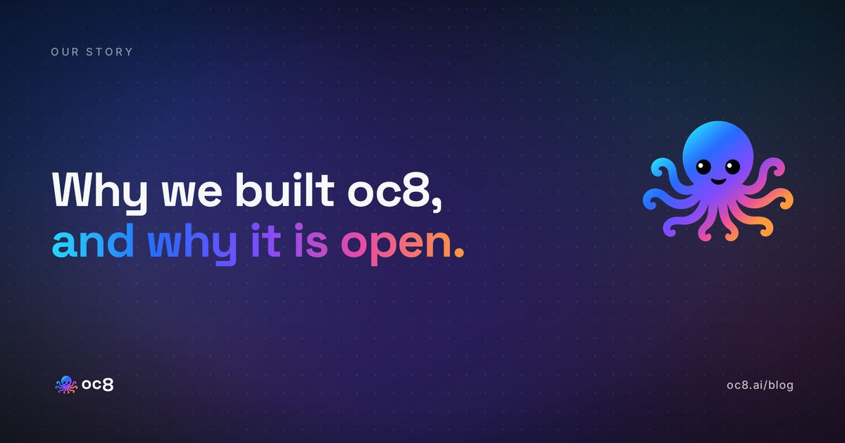 Why we built oc8, and why it is open